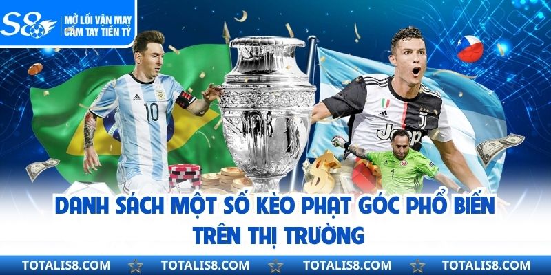 Danh sách một số kèo phạt góc phổ biến trên thị trường